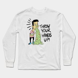 THROW YOUR HANDS UP! Long Sleeve T-Shirt